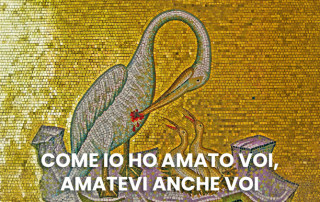COME IO HO AMATO VOI, AMATEVI ANCHE VOI