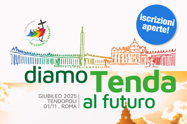 Iscrizioni aperte GIUBILEO 2025<br>Diamo tenda al tuo futuro